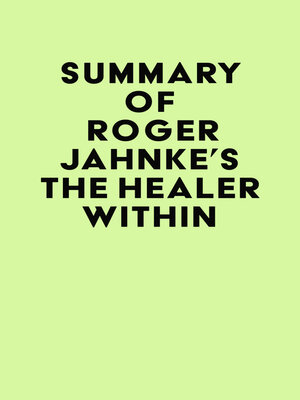 cover image of Summary of Roger Jahnke's the Healer Within